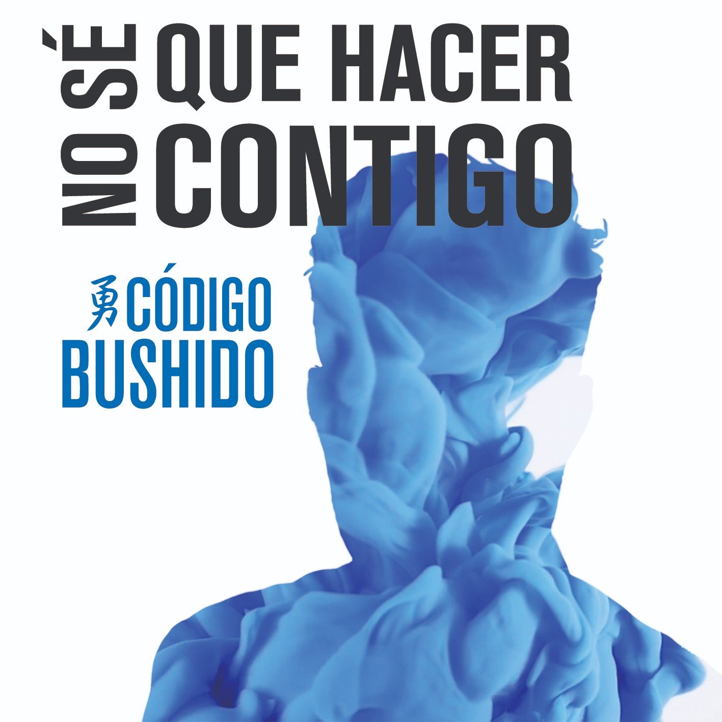 No Sé Qué Hacer Contigo